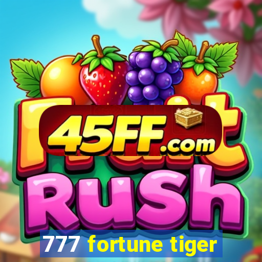 777 fortune tiger